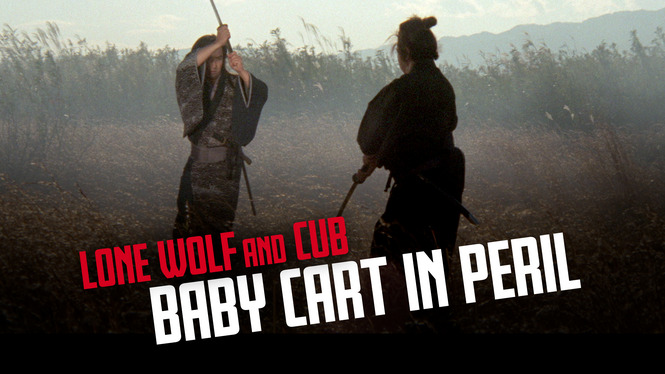 Lone Wolf And Cub: Baby Cart In Peril (1972) - HBO Max | Flixable