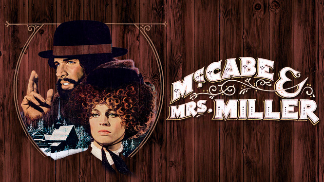 McCabe & Mrs. Miller (1971) - HBO Max | Flixable