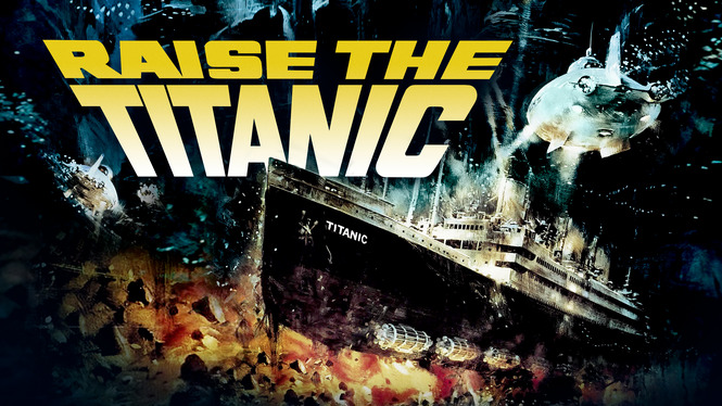 Raise the Titanic (1980) - HBO Max | Flixable