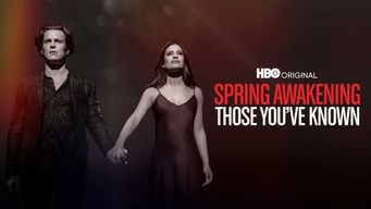 Spring Awakening: Those You've Known (2022)