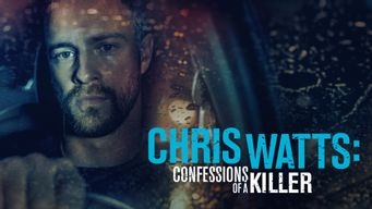 Chris Watts: Confessions Of A Killer (2020)