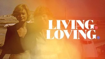 Living. Loving. (2018)