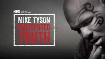 Mike Tyson: Undisputed Truth (2013)