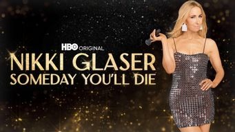 Nikki Glaser: jonain päivänä kuolet (2024)