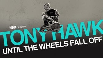 Tony Hawk: Until the Wheels Fall Off (2022)