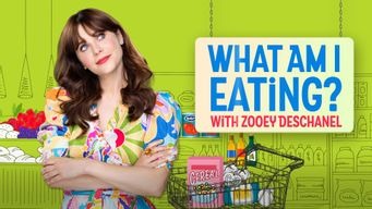 What Am I Eating? With Zooey Deschanel (2023)