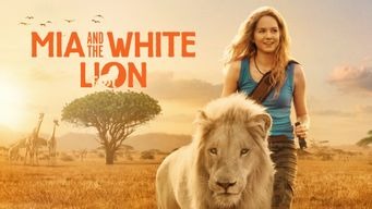 Mia and the White Lion (2018)