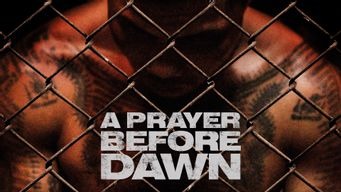 A Prayer Before Dawn (2017)