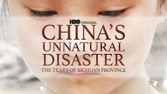 China's Unnatural Disaster: The Tears of Sichuan Province (2009)