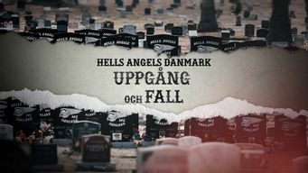 Hells Angels Danmark - uppgång och fall (2023)
