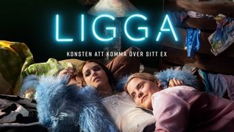 LIGGA - konsten att komma över sitt ex (2021)
