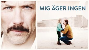 Mig Äger Ingen (2013)