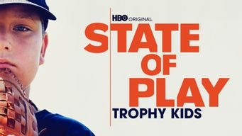 State of Play: Trophy Kids (2013)