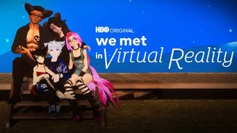 We Met In Virtual Reality (2022)