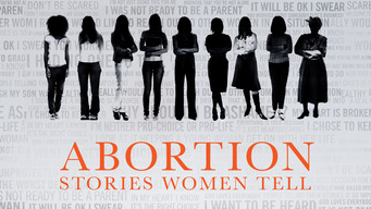 Abortion: Stories Women Tell (2017)