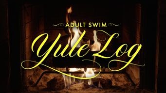 Adult Swim Yule Log (aka The Fireplace) (2022)