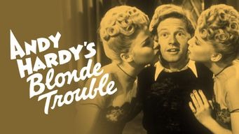 Andy Hardy's Blonde Trouble (1944)