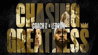 Chasing Greatness: Coach K x LeBron (2023)