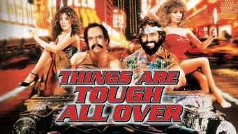 Cheech & Chong's Things Are Tough All Over (1982)