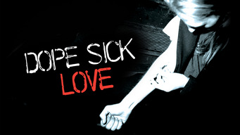 Dope Sick Love (2005)