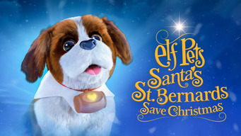 Elf Pets: Santa's St. Bernards Save Christmas (2018)
