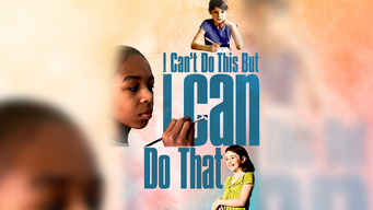 I Can't Do This, But I CAN Do That (2010)