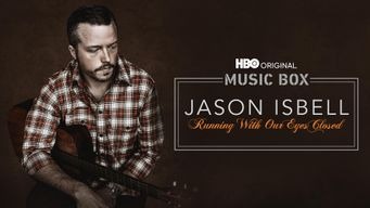 Music Box: Jason Isbell: Running With Our Eyes Closed (2023)