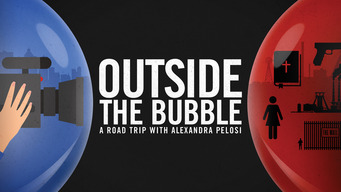 Outside the Bubble: On the Road with Alexandra Pelosi (2018)