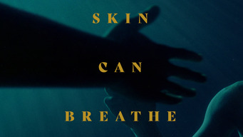 Skin Can Breathe (2022)