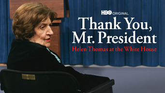 Thank You, Mr. President: Helen Thomas at the White House (2008)