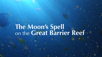 The Moon's Spell On The Great Barrier Reef (2014)