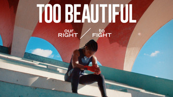 Too Beautiful: Our Right to Fight (2018)