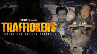 Traffickers: Inside the Golden Triangle (2021)