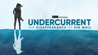 Undercurrent: The Disappearance of Kim Wall (2022)