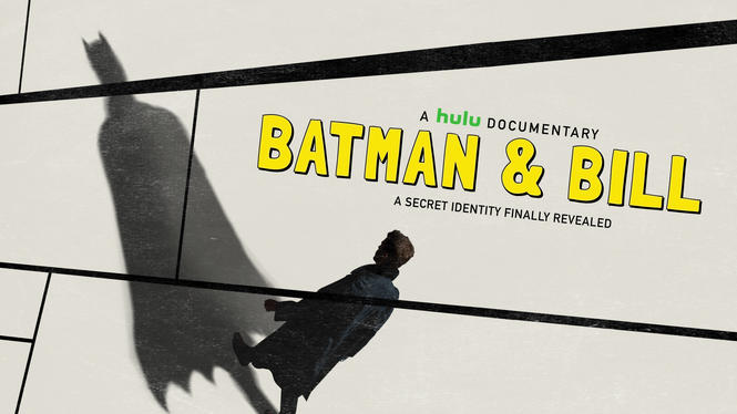 Batman & Bill (2017) - Hulu | Flixable