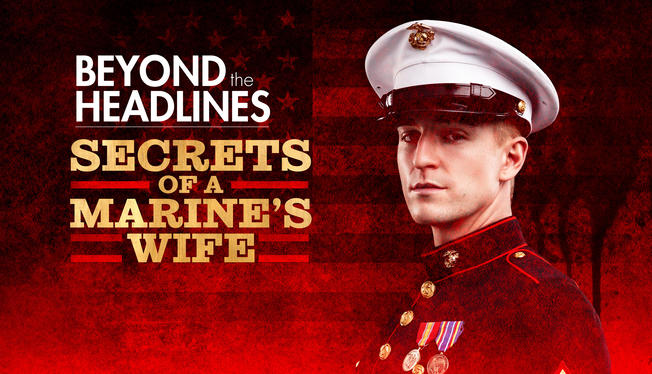 Beyond The Headlines Secrets Of A Marines Wife 2021 Hulu Flixable 9351