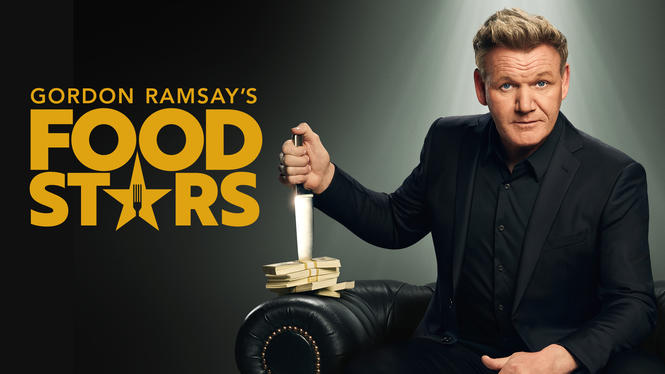 Gordon Ramsay's Food Stars (2023) - Hulu | Flixable