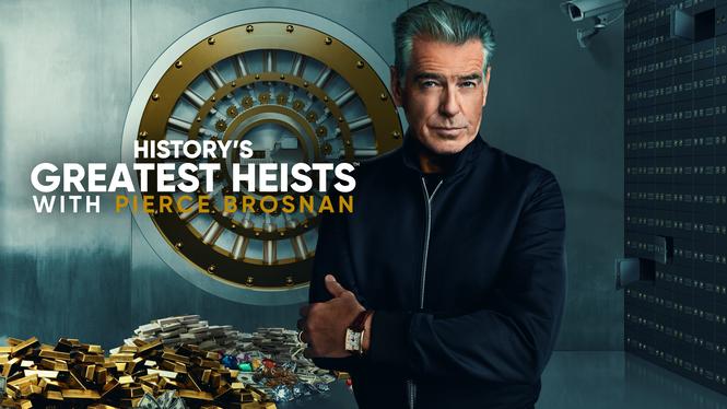 History's Greatest Heists With Pierce Brosnan (2023) - Hulu | Flixable