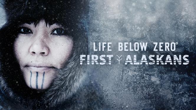 Life Below Zero: First Alaskans (2023) - Hulu | Flixable