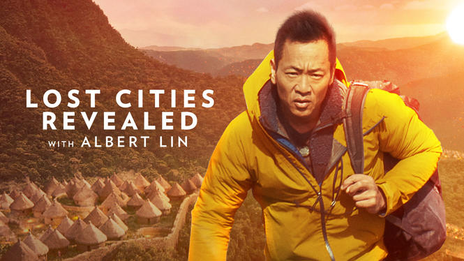 Lost Cities Revealed With Albert Lin (2023) - Hulu | Flixable