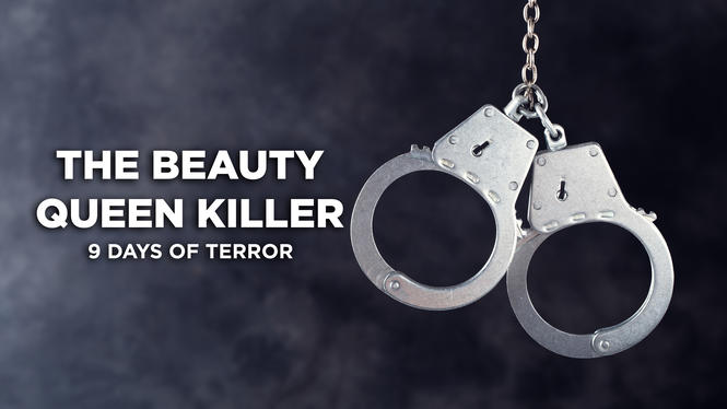 The Beauty Queen Killer: 9 Days Of Terror (2024) - Hulu | Flixable