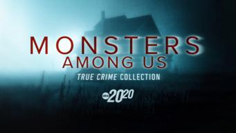 20/20 True Crime Collection: Monsters Among Us (2024)