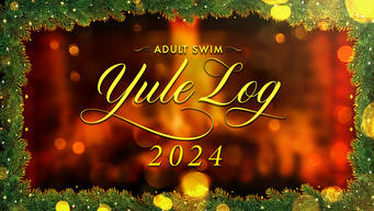 Adult Swim Yule Log 2: Branchin' Out (2024)