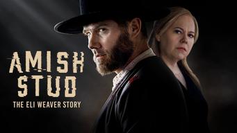 Amish Stud: The Eli Weaver Story (2023)