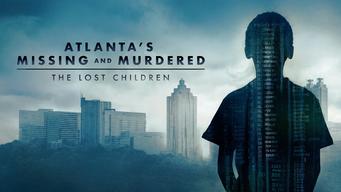 Atlanta's Missing And Murdered: The Lost Children (2020)