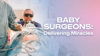 Baby Surgeons: Delivering Miracles (2021)