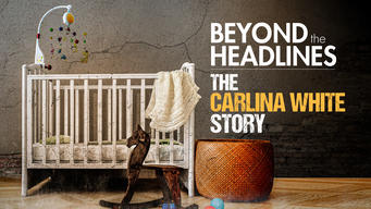 Beyond the Headlines: The Carlina White Story (2012)