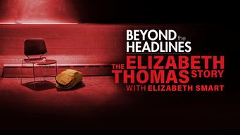 Beyond the Headlines: The Elizabeth Thomas Story with Elizabeth Smart (2023)