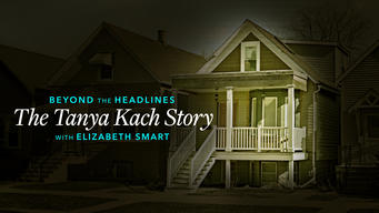 Beyond the Headlines: The Tanya Kach Story (2024)