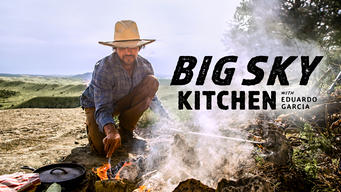 Big Sky Kitchen With Eduardo Garcia (2022)